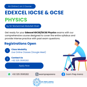 Join an Online 1 - on - 1 Edexcel IGCSE/GCSE Physics Course taught by Sir Muhammad Abdullah Shah, a renowned Physics and Maths GCSE & A-Level Instructor. Book your demo session now and avail the opportunity to achieve high grades in exams.